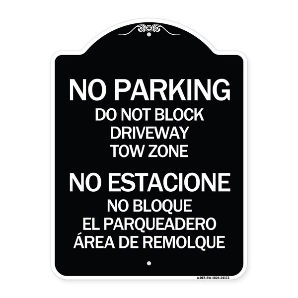 Do Not Block Driveway Tow Zone No Estacione No Bloque El Parquiedero Area De Remolque, BW-1824-24173
